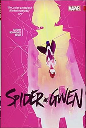 Spider-Gwen Collection, Vol. 2 by Chris Visions, Marcio Takara, Jason Latour, Tom Taylor, Robbi Rodriguez, Bengal