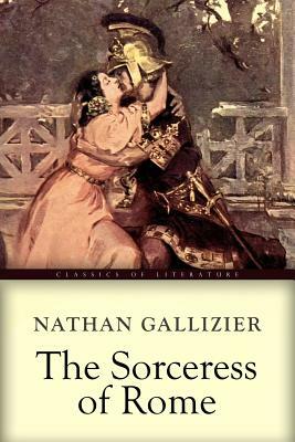 The Sorceress of Rome: Illustrated by Nathan Gallizier
