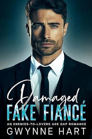 Damaged Fake Fiancé by Gwynne Hart, Gwynne Hart