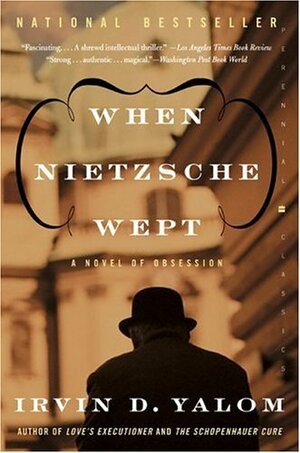 When Nietzsche Wept by Irvin D. Yalom