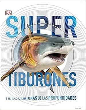 Tiburones y otras criaturas de las profundidades by Derek Harvey