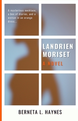 Landrien Moriset by Berneta L. Haynes