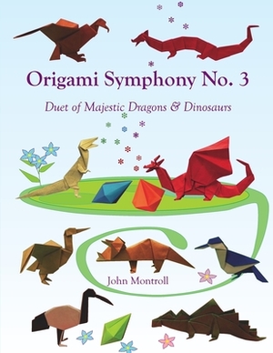 Origami Symphony No. 3: Duet of Majestic Dragons & Dinosaurs by John Montroll