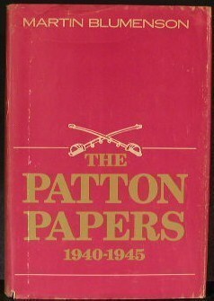 The Patton Papers: 1940-1945 by Martin Blumenson