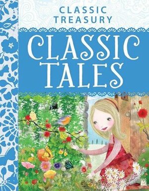 Classic Treasury: Classic Tales by Miles Kelly Publishing