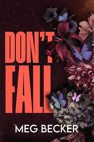 Don't Fall by Meg Becker