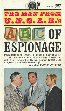 The Man from U.N.C.L.E.'s ABC of Espionage by John Hill