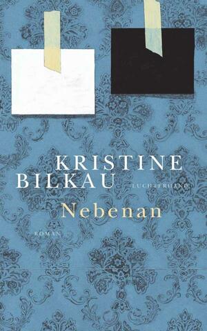 Nebenan by Kristine Bilkau