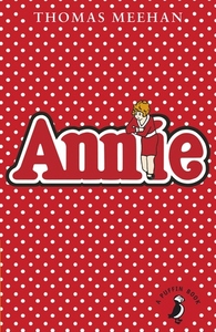 Annie by Thomas Meehan