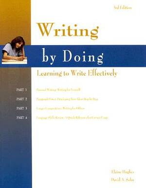 Writing by Doing: Learning to Write Effectively by Elaine Hughes, David A. Sohn