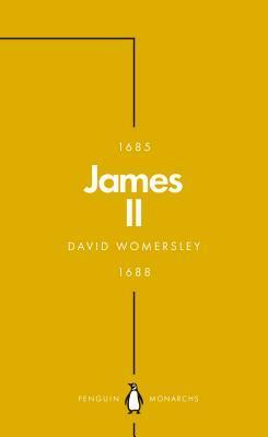 James II (Penguin Monarchs): The Last Catholic King by David Womersley