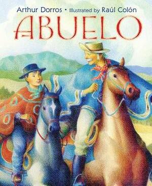 Abuelo by Raúl Colón, Arthur Dorros
