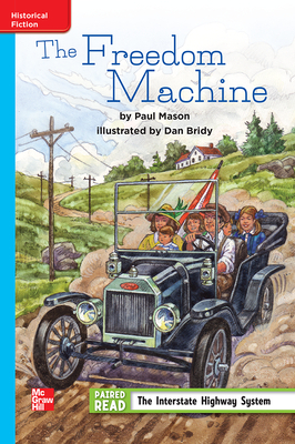 Reading Wonders Leveled Reader the Freedom Machine: On-Level Unit 4 Week 3 Grade 4 by 