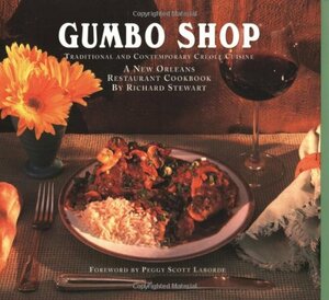 Gumbo Shop : A New Orleans Restaurant Cookbook by Richard Stewart