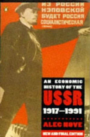 An Economic History of the USSR 1917-1991 by Alec Nove