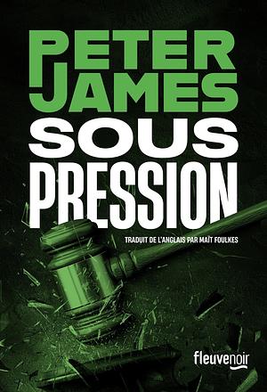 Sous pression by Peter James