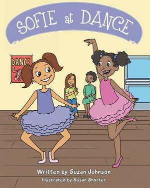 Sofie at Dance by Susan Shorter, Suzan Johnson