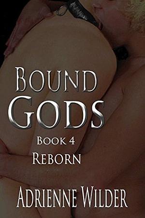 Reborn by Adrienne Wilder