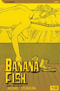 Banana Fish, Vol. 18 by Akimi Yoshida