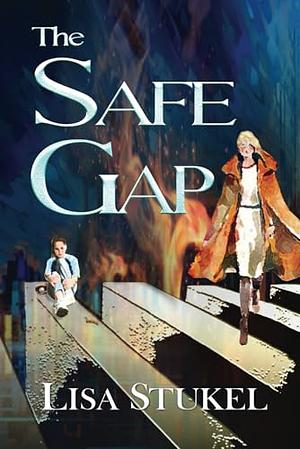 The Safe Gap by Lisa Stukel