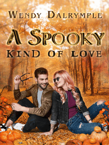 A Spooky Kind of Love: A Sweet Halloween Romance by Wendy Dalrymple