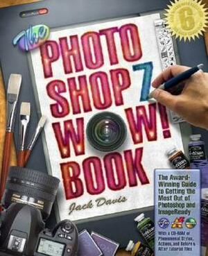 The Photoshop 7 Wow! Book With CDROM by Jack Davis