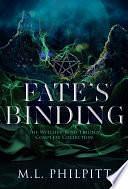 Fate's Binding: The Witches' Bind Trilogy Complete Collection by M.L. Philpitt