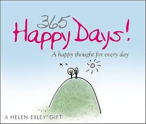 365 Happy Days! by Helen Exley