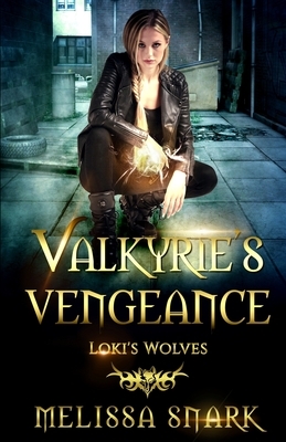 Valkyrie's Vengeance by Melissa Snark