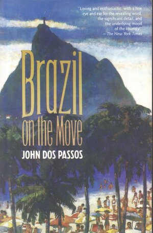Brazil on the Move by John Dos Passos