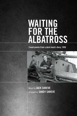 Waiting for the Albatross by Sandy Shreve