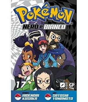 Pokémon Nero e Bianco, Vol. 17 by Hidenori Kusaka, Satoshi Yamamoto