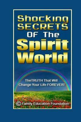 Shocking Secrets of the Spirit World by John Parker