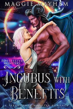 Incubus with Benefits by Maggie Mayhem