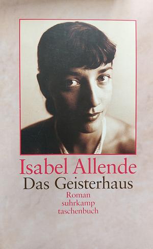 Das Geisterhaus by Isabel Allende