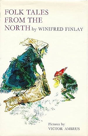 Folk Tales from the North by Winifred Finlay