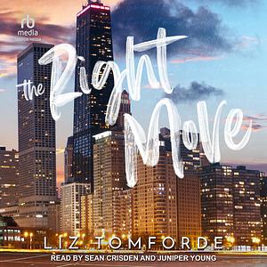 The Right Move: Windy City Series, Book 2 by Sean Crisden, Liz Tomforde