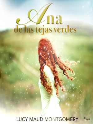 Ana de las Tejas Verdes by L.M. Montgomery