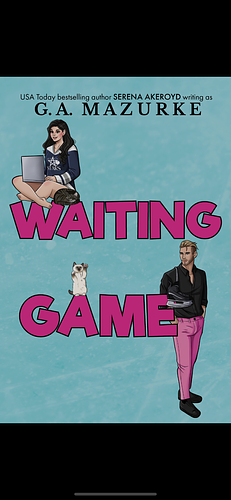 Waiting Game by G.A. Mazurke, Serena Akeroyd