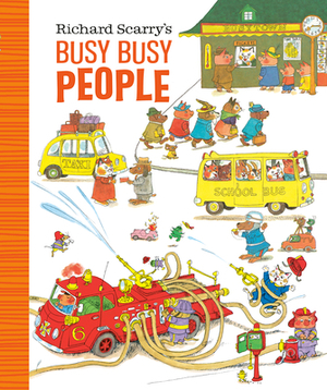 Richard Scarry's Busiest People Ever! by Richard Scarry