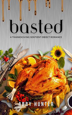 Basted by Abby Hunter