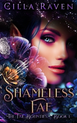 Shameless Fae by Cilla Raven