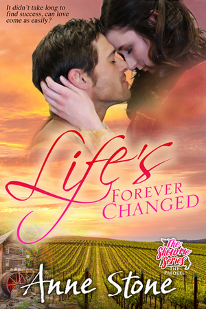 Life's Forever Changed by Anne Stone