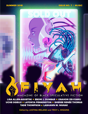 FIYAH Magazine of Black Speculative Fiction Issue #7: Music by Troy L. Wiggins, Justina Ireland