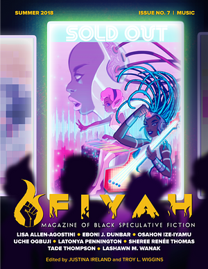 FIYAH Magazine of Black Speculative Fiction Issue #7: Music by Justina Ireland, Troy L. Wiggins