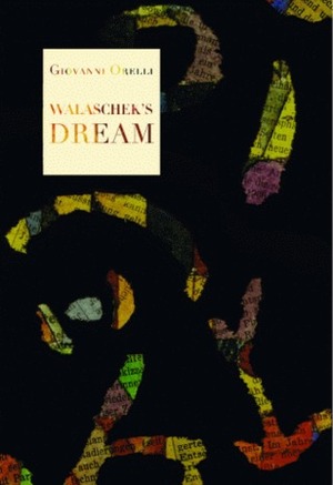 Walaschek's Dream by Giovanni Orelli, Jamie Richards