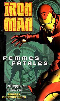 Iron Man: Femmes Fatales by Robert Greenberger