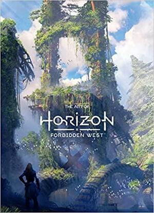 The Art of Horizon Forbidden West by Guerrilla Games
