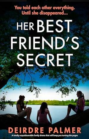 Her Best Friend's Secret by Deirdre Palmer
