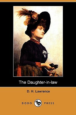 The Daughter-In-Law (Dodo Press) by D.H. Lawrence